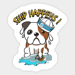 Funny Bulldog Ship Happens Pun Sticker